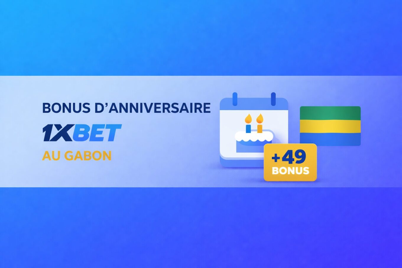 Bonus d’anniversaire 1xBet au Gabon